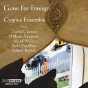 Claman / Anderson / Naito / Cygnus Ensemble - Gone for Foreign CD アルバム 【輸入盤】