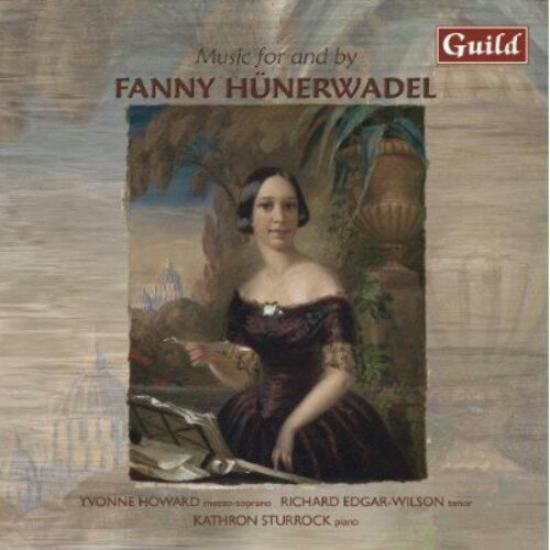 Liszt / Wagner / Abt / Muller / Howard - Music for  By Fanny Hunerwadel CD Ao yAՁz