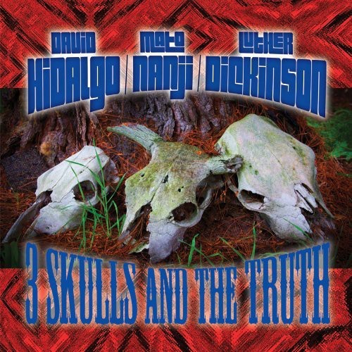 【取寄】David Hidalgo / Mato Nanji / Luther Dickinson - 3 Skulls and The Truth CD アルバム 【輸入盤】