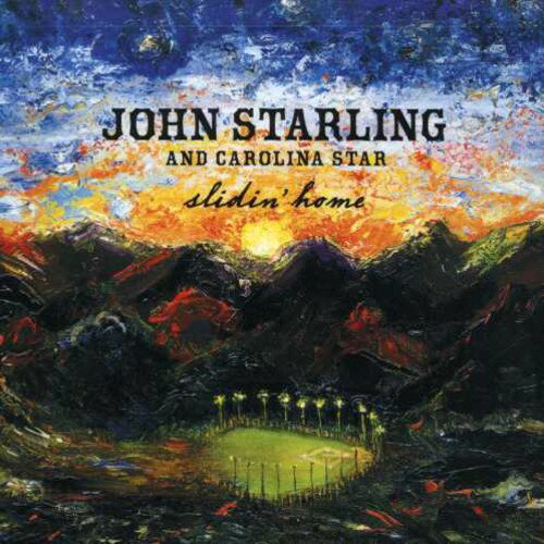 John Starling / ＆ Carolina Star - Slidin Home CD アルバム 【輸入盤】