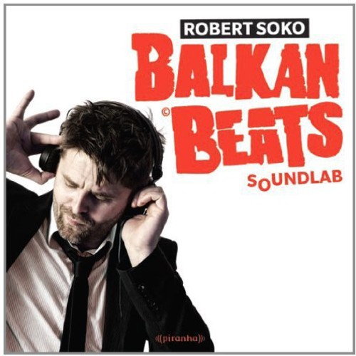 【取寄】Robert Soko - Balkanbeats Soundlab CD アルバム 【輸入盤】