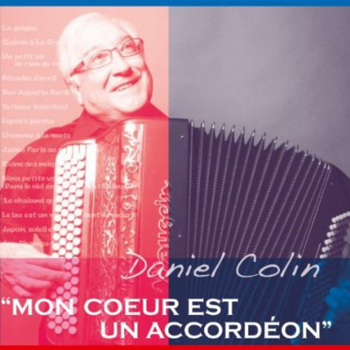 【取寄】Daniel Colin - Mon Couer Est Un Accordeon CD アルバム 【輸入盤】