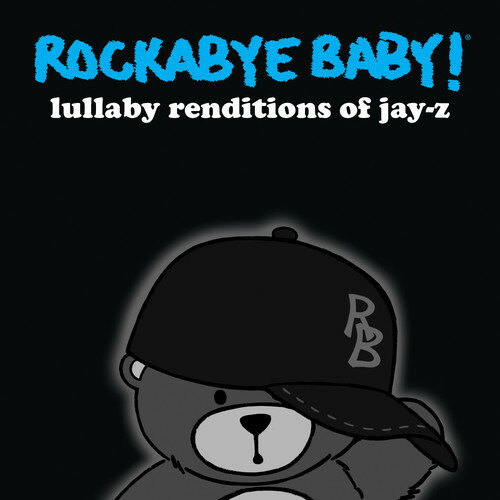 Rockabye Baby! - Lullaby Renditions of Jay-Z CD アルバム 【輸入盤】