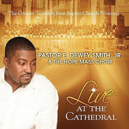 E Dewey Smith Jr / Hope Mass Choir - Live at the Cathedral CD アルバム 【輸入盤】