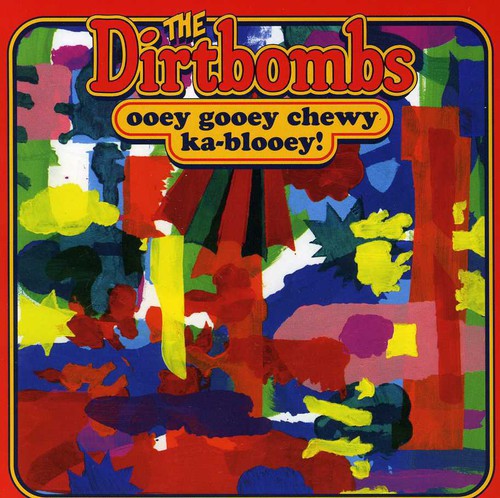 Dirtbombs - Ooey Gooey Chewy Ka-blooey! CD アルバム 【輸入盤】