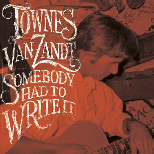 Townes Van Zandt - Somebody Had To Write It LP レコード 【輸入盤】