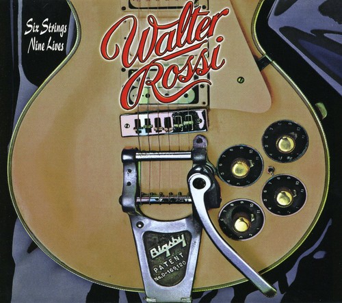 Walter Rossi - Six Strings Nine Lives CD アルバム 【輸入盤】