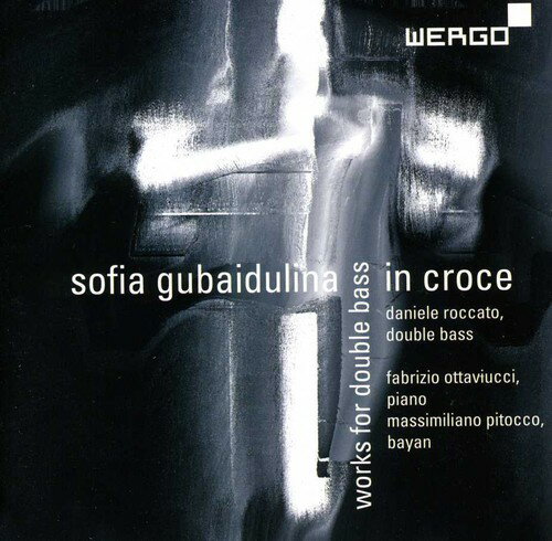 楽天WORLD DISC PLACEGubaidulina / Roccato / Ottaviucci / Pitocco - Works for Double Bass: In Croce Sonata Pantomine CD アルバム 【輸入盤】