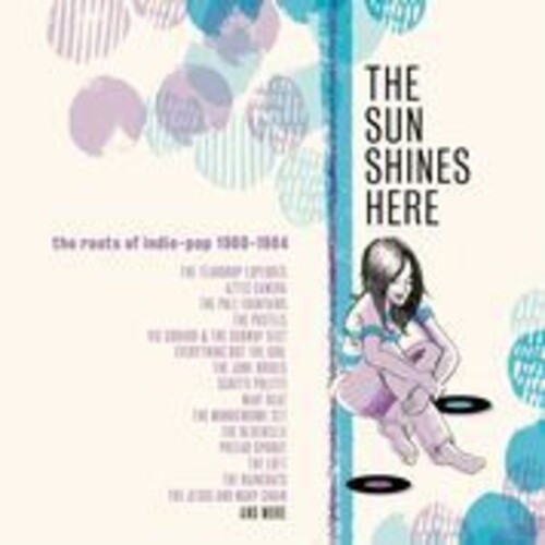 【取寄】Sun Shines Here: Roots of Indie Pop 80-84 / Var - Sun Shines Here: Roots Of Indie Pop 1980-1984 CD アルバム 【輸入盤】