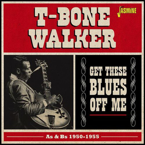 【取寄】Tボーンウォーカー T-Bone Walker - Get These Blues Off Me-As ＆ BS 1950-55 CD アルバム 【輸入盤】