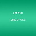 【取寄】Kat-Tun - Dead or Alive CD アルバム 【輸入盤】