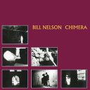 Bill Nelson - Chimera CD アルバム 【輸入盤】