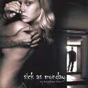 Sick as Monday - My Insignificant Other CD アルバム 【輸入盤】