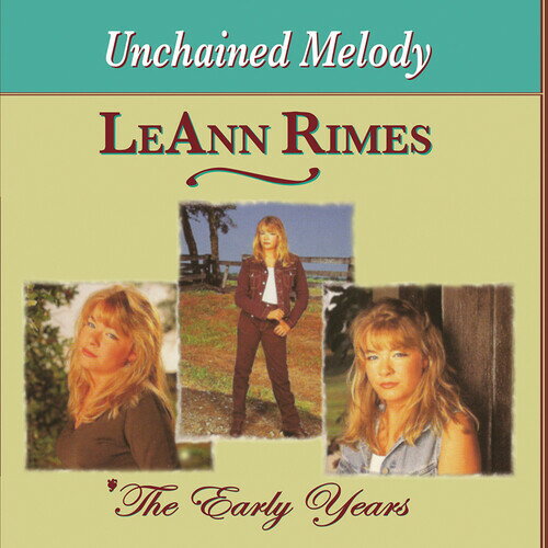 リアンライムス Leann Rimes - Early Years: Unchained Melody CD アルバム 【輸入盤】