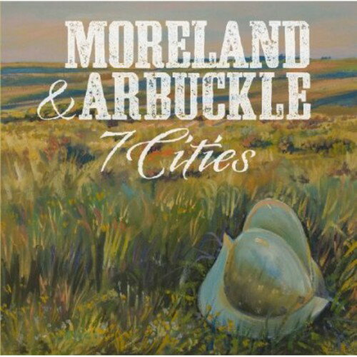 【取寄】Moreland ＆ Arbuckle - 7 Cities CD アルバム 【輸入盤】