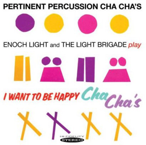 Enoch Light / Light Brigade - Pertinent Percussion Cha Chas ＆ I Want to Be Happy CD アルバム 【輸入盤】