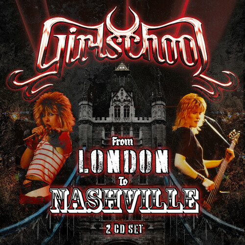 Girlschool - From London To Nashville CD アルバム 【輸入盤】