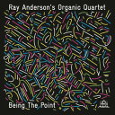 楽天WORLD DISC PLACERay Anderson / Organic Quartet - Being the Point CD アルバム 【輸入盤】