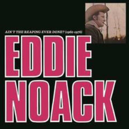 【取寄】Eddie Noack - Ain't the Reaping Ever Done (1962-1976) CD アルバム 【輸入盤】