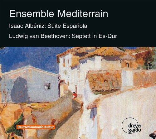Albeniz / Ensemble Mediterrain / Beethoven - Suite Espanola ＆ Septett Op. 20 CD アルバム 【輸入盤】