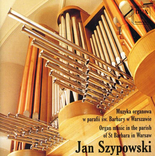 Reger / Bach / Sawa / Widor / Szypowski - Organ Music in the Parish of St Barbara in Warsaw CD アルバム 【輸入盤】