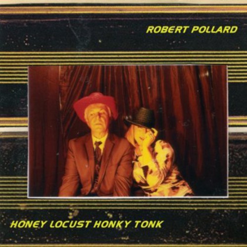 ロバートポラード Robert Pollard - Honey Locust Honky Tonk CD アルバム