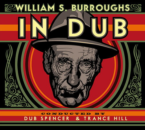 【取寄】William S. Burroughs - In Dub (Conducted By Dub Spencer ＆ Trance Hill) LP レコード 【輸入盤】