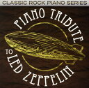 楽天WORLD DISC PLACEPiano Tribute - Piano Tribute to Led Zeppelin CD アルバム 【輸入盤】