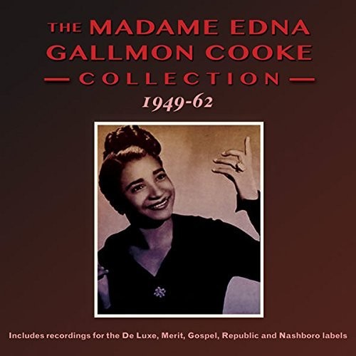 Madam Edna Gallmon Cooke - Collection 1949-62 CD アルバム 【輸入盤】