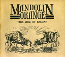 Mandolin Orange - This Side of Jordan CD アルバム 【輸入盤】