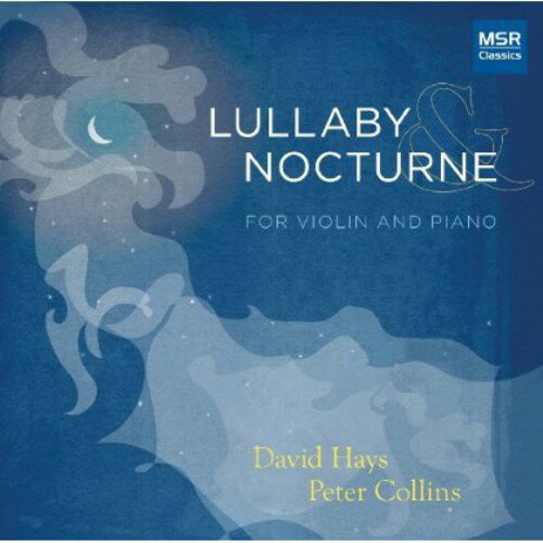 【取寄】Schubert / Liszt / Ravel / Hays / Collins - Lullaby ＆ Nocturne CD アルバム 【輸入盤】
