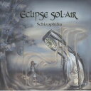 【取寄】Eclipse Sol-Air - Schizophilia CD アルバム 【輸入盤】
