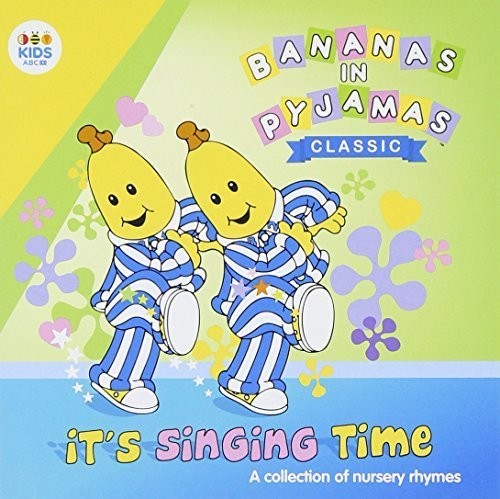 【取寄】Bananas in Pyjamas - It's Singing Time: Collection of Nursery Rhymes CD アルバム 【輸入盤】