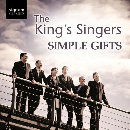King's Singers - Simple Gifts CD アルバム 【輸入盤】