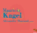 Kagel - Alexandre Tharaud CD アルバム 【輸入盤】