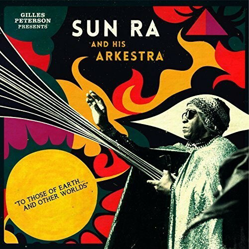 【取寄】Gilles Presents Sun Ra Peterson ＆ His Arkestra - To Those Of Earth And Other Worlds LP レコード 【輸入盤】