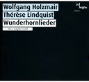 Mendelssohn / Holzmair / Lindquist - Wunderhornlieder CD アルバム 【輸入盤】