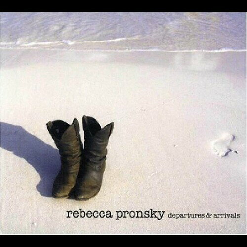 【取寄】Rebecca Pronsky - Departures and Arrivals CD アルバム 【輸入盤】