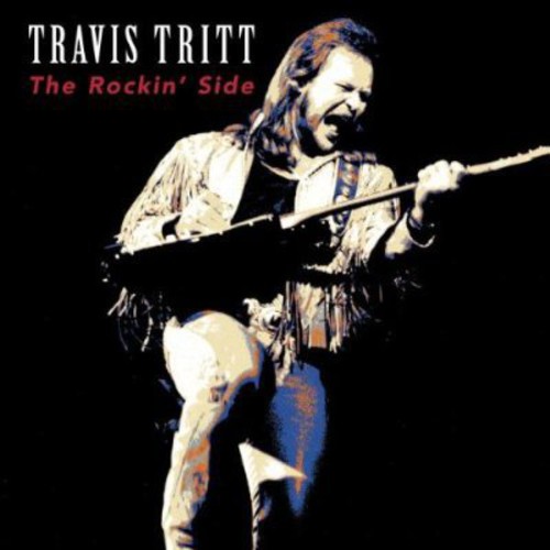 Travis Tritt - The Rockin' Side CD アルバム 【輸入盤】