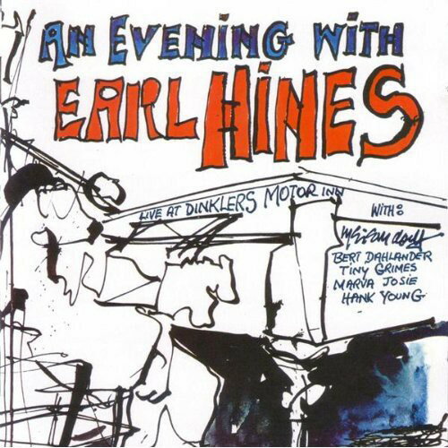 アールハインズ Earl Hines - An Evening With Earl Hines CD アルバム 【輸入盤】
