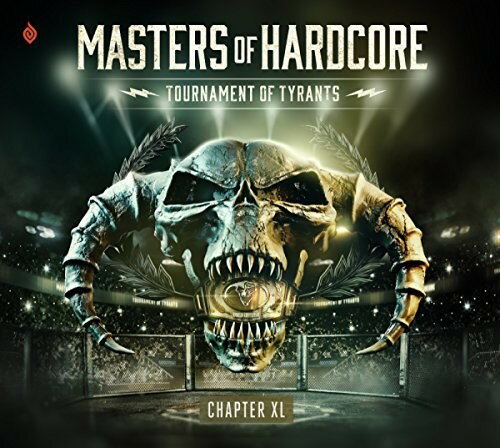 Masters of Hardcore Chapter Xl: Tournament of - Masters Of Hardcore Chapter XL: Tournament Of Tyrants CD アルバム 【輸入盤】