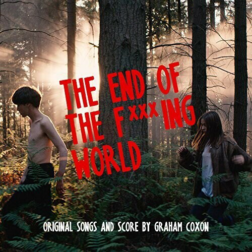 【取寄】グレアムコクソン Graham Coxon - The End of the F***ing World (Original Songs and Score) LP レコード 【輸入盤】