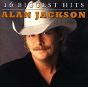 アランジャクソン Alan Jackson - 16 Biggest Hits CD アルバム 【輸入盤】