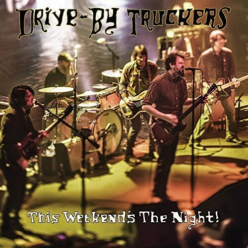 Drive-By Truckers - This Weekend's The Night: Highlights From It's Great To Be Alive LP レコード 【輸入盤】