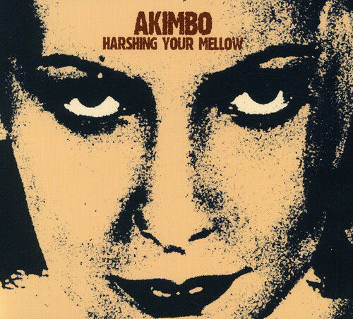 【取寄】Akimbo - Harshing Your Mellow CD アルバム 【輸入盤】