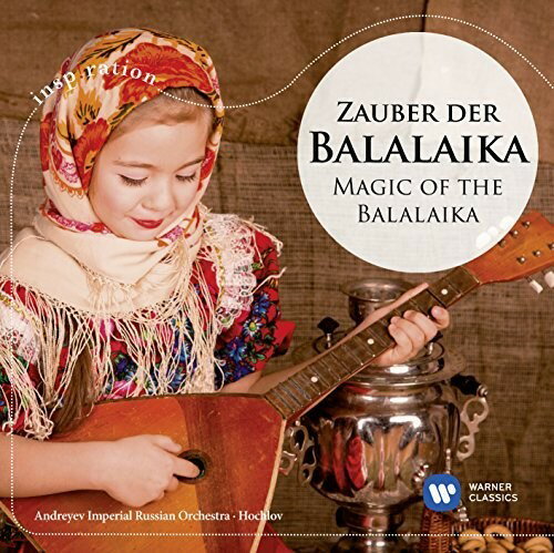 Dmitri Hochlov / Andreyev Imperial Russian Orchest - Zauber Der Balalaika (Inspiration Series) CD Х ͢ס