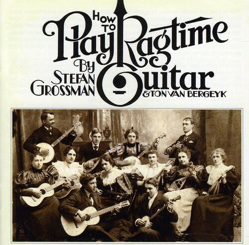 Stefan Grossman - How to Play Ragtime Guitar CD アルバム 【輸入盤】