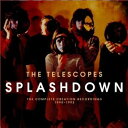 【取寄】Telescopes - Splashdown: Complete Creation Recordings 1990-92 CD アルバム 【輸入盤】