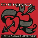 Dekko - I Will Aways Love You CD アルバム 【輸入盤】