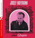 Josef Hofmann - Josef Hofmann Plays Chopin CD アルバム 【輸入盤】